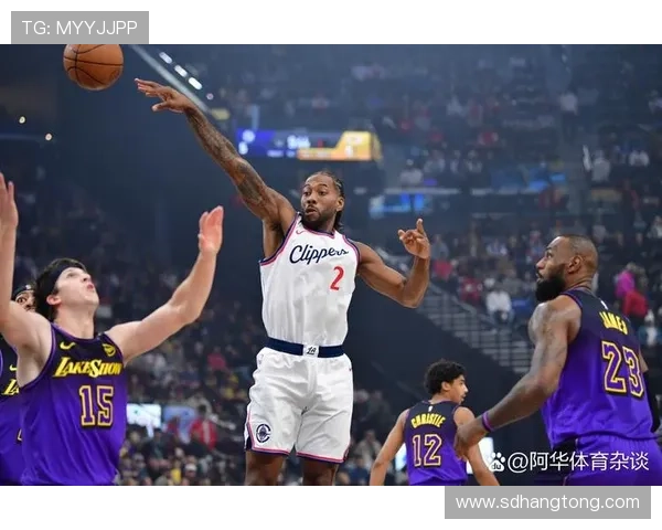 莱昂纳德未来球权分配将依据比赛情况而定卢指导明确球队战术调整方向